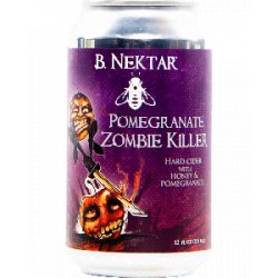 B. Nektar Meadery Pomegranate Zombie Killer - Half Time