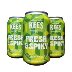 Kees - Fresh & spiky - Little Beershop