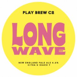 Play Brew Co Long Wave (Cask) - Pivovar