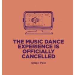 Pomona Island Brew Co The Music Dance Experience Is Officially Cancelled (Keg) - Pivovar