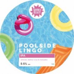 Shiny Brewery Poolside Lingo (Keg) - Pivovar