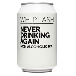 Whiplash - Never Drinking Again- Non Alcoholic IPA 0.5% ABV 440ML Can - Martins Off Licence