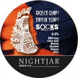 Nightjar Dont Over Think Your Socks (Keg) - Pivovar