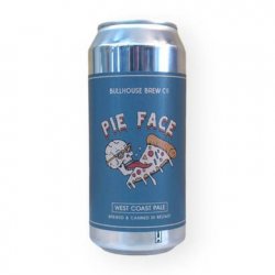 BULLHOUSE  PIE FACE  3.8% - Fuggles Bottle Shop