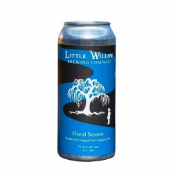 LITTLE WILLOW FLOOD SEASON - Las Cervezas de Martyn