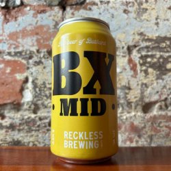 Reckless Brewing Co. BX MID