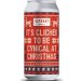 Verdant Brewing -  It’s Clichéd to Be Cynical at Christmas New England IPA 6.5% ABV 440ml Can 