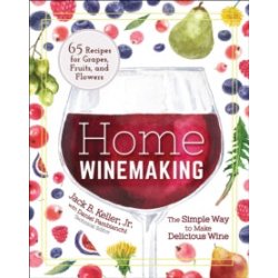 Home Winemaking : The Simple Way to Make Delicious Wine by Jack B. Keller - waterintobeer