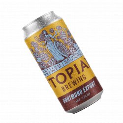 Utopian Brewing Ltd Dortmund Export