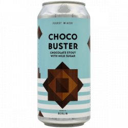 FUERST WIACEK – Chocobuster - Rebel Beer Cans