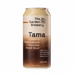 The Garden Brewery Tama - Imperial Salted Caramel & Chocolate Biscuit Stout The Garden Brewery Tama - Imperial Salted Caramel & Chocolate Biscuit Stout