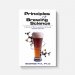Principles of Brewing Science: A Study of Serious Brewing Issues (2nd Edition) Principles of Brewing Science: A Study of Serious Brewing Issues (2nd Edition)