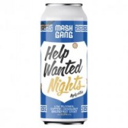 Mash Gang Help Wanted Nights - Drink It In