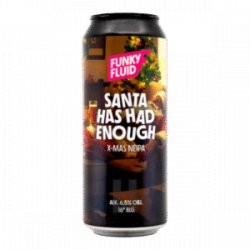 Funky Fluid Santa Has Had Enough