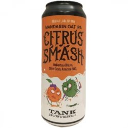 TANKBUSTERS CITRUS SMASH MANDARIN OAT IPA - Sklep Impuls