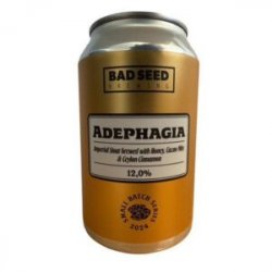 Bad Seed Brewing Adephagia