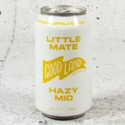 Good Land Little Mate Hazy Mid - Mr West