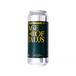 CHROUST - 14°Age of Talus 2025 0,5l can 5,8%alc - Beer Butik