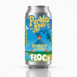 Floc. - Paradise Again, IPA 6.8% - The Drop Brighton