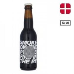 To Øl Smoke On the Porter, Fire In the Rye