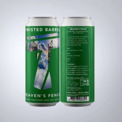 Twisted Barrel Heavens Fence - The Hop Vault