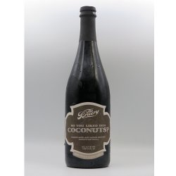 The Bruery  So You Liked Dem Coconuts? (2023) - DeBierliefhebber