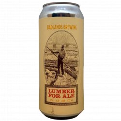 Badlands Brewing Company Lumber For Ale (2025)