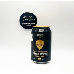 Fierce Beer Very Big Moose 2024 2-Year Bourbon  Imp. Stout  12.5% - Premier Hop