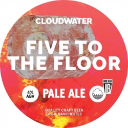 Cloudwater Brew Co. Five To the Floor