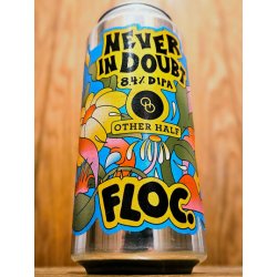 Floc. Never In Doubt