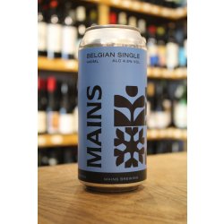 Mains Brewing Belgian Single