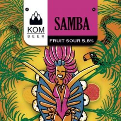 KOM Beer SAMBA sour 5,8% - KOM Beer