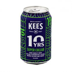 Brouwerij Kees Super Collab ( 10 Years Edition)