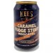 Kees Caramel Fudge Stout... Kees Caramel Fudge Stout...