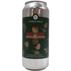 Other Half Brewing Co.  Green Flowers 47.3cl - Beermacia