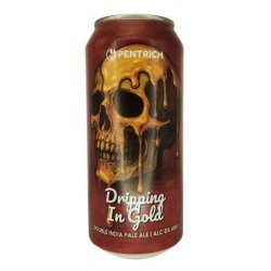 Pentrich Brewing Co. Dripping in Gold