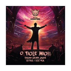 Monsters  O Tiole Mio! 2024  Italian Grape Lager - Browarium