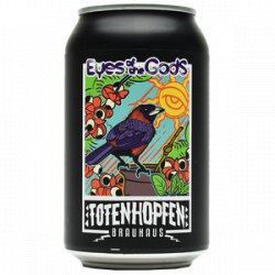 Totenhopfen - Eyes of the Gods - Foeders