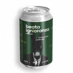 Beata Ignoranza Amer. Pale Ale 4,0% Vol 33 Cl Latt - Beer Solution