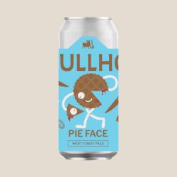 Bullhouse Brew Co Pie Face Bullhouse Brew Co Pie Face