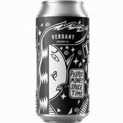 Verdant Brewing Co People, Money, Space, Time