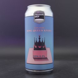 Pressure Drop Brewing Even More King Queen Knave