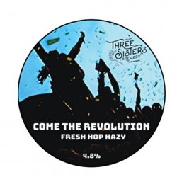 Three Sisters Come The Revolution Fresh Hop Hazy- 500ml - Three Sisters Brewery