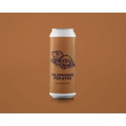 Pomona Island Brew Co. TELEPHONES FOR EYES