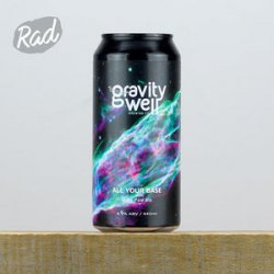 Gravity Well All Your Base - Radbeer