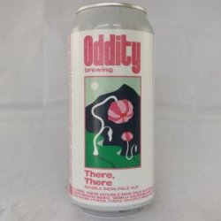Oddity Brewing There, There