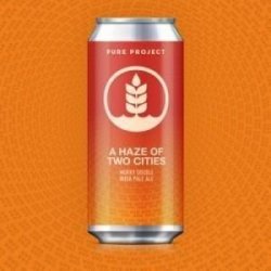 Pure Project Brewing A Haze of Two Cities