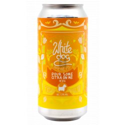 White Dog Brewery Pour Some Citra On Me