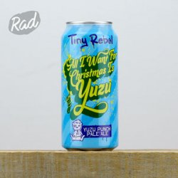 Tiny Rebel All I Want For Christmas Is Yuzu - Radbeer