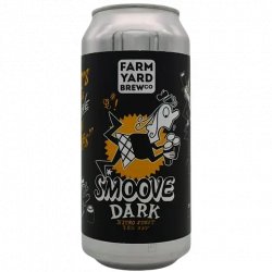 Farm Yard Brew Co Smoove Dark Farm Yard Brew Co Smoove Dark